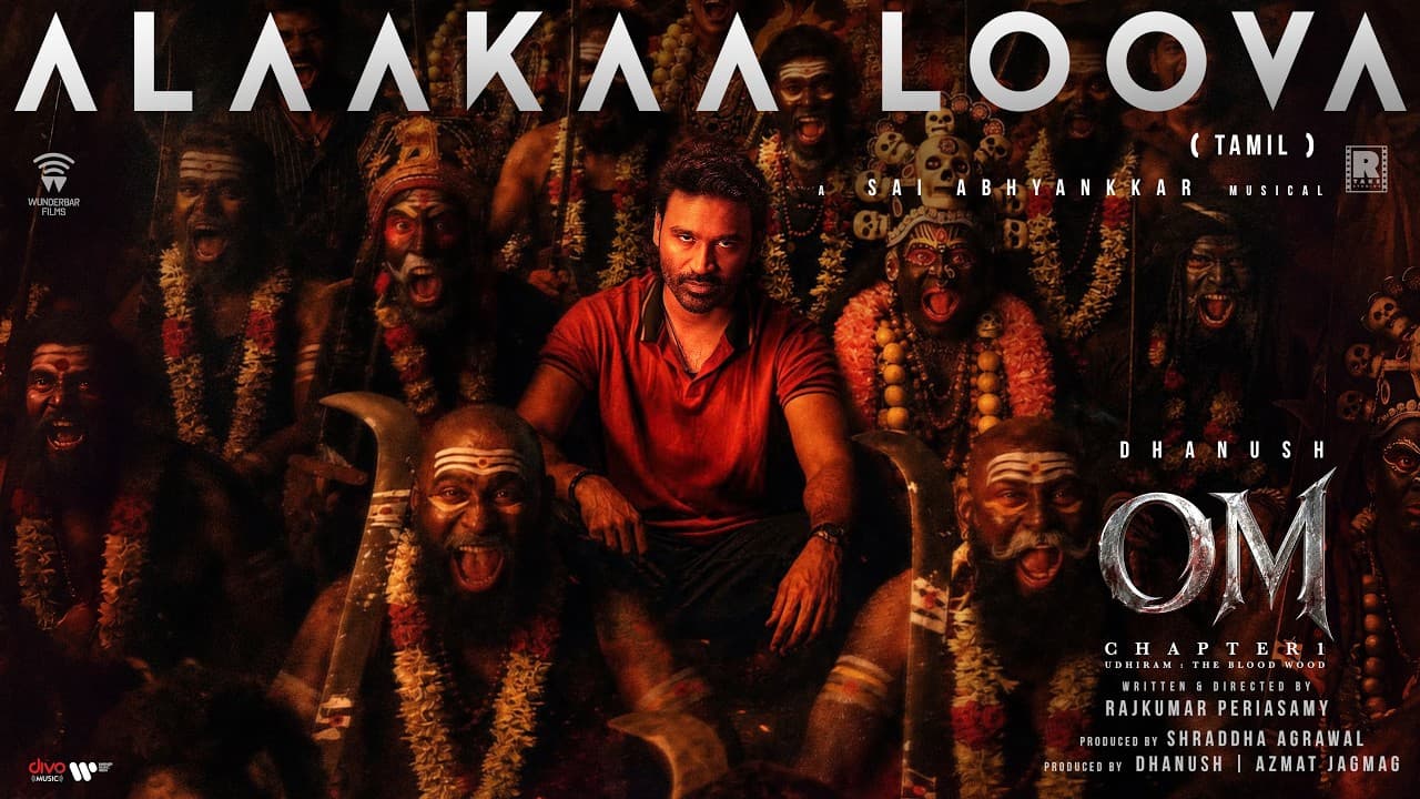 Alaakaa Loova Lyrical (Tamil) | OM | Dhanush | Mammootty | Sai Pallavi | Sreeleela | Rajkumar | Sai